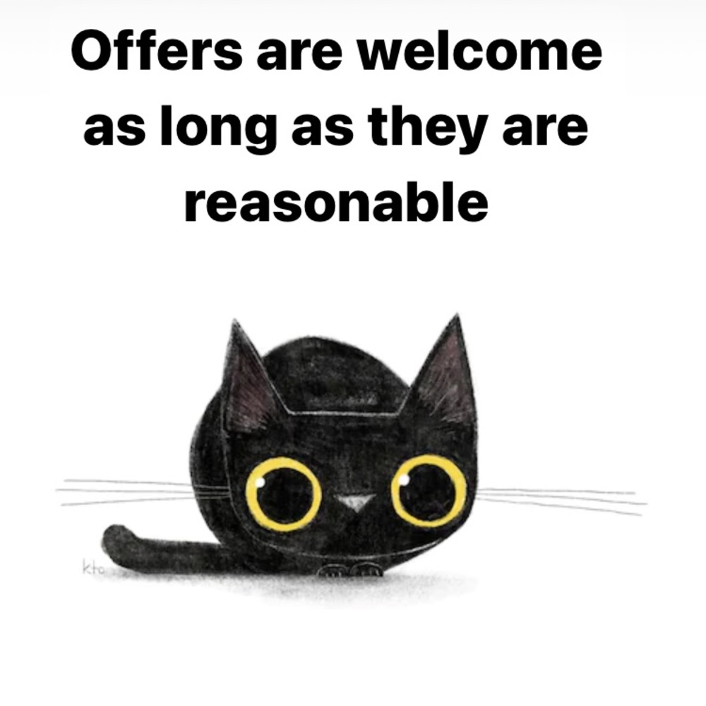 Reasonable offers are always welcome.